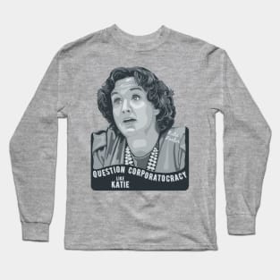 Katie Porter Portrait and Quote Long Sleeve T-Shirt